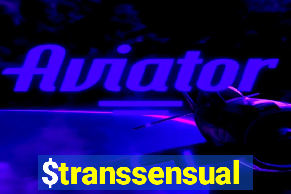 $transsensual