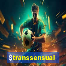 $transsensual