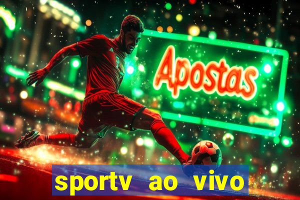 sportv ao vivo mega canais