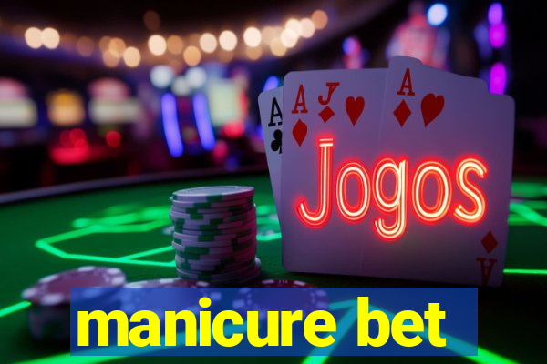 manicure bet