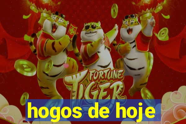 hogos de hoje