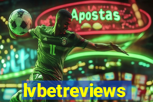lvbetreviews