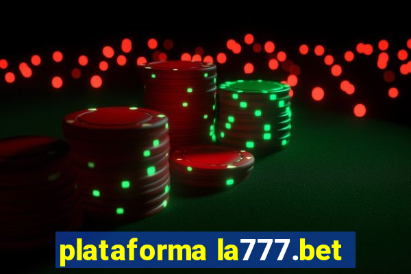 plataforma la777.bet