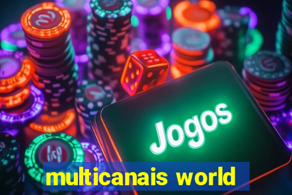 multicanais world