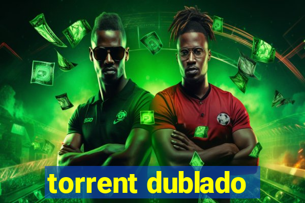 torrent dublado