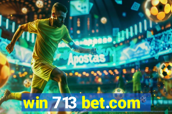 win 713 bet.com