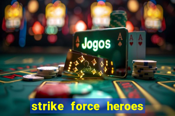 strike force heroes 2 hacked
