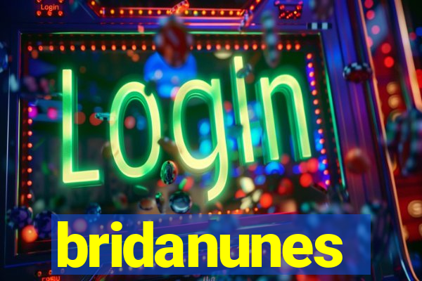bridanunes