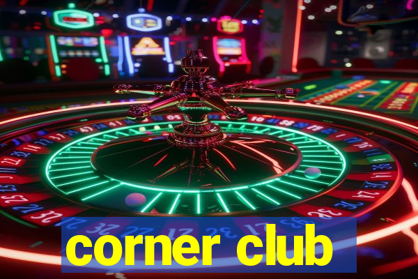 corner club