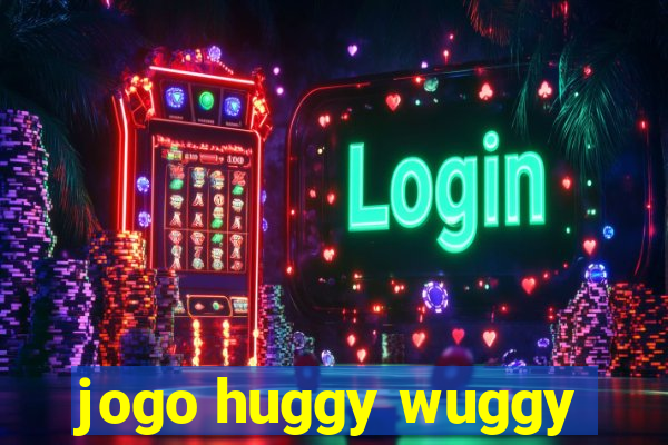 jogo huggy wuggy
