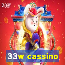 33w cassino