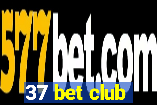 37 bet club