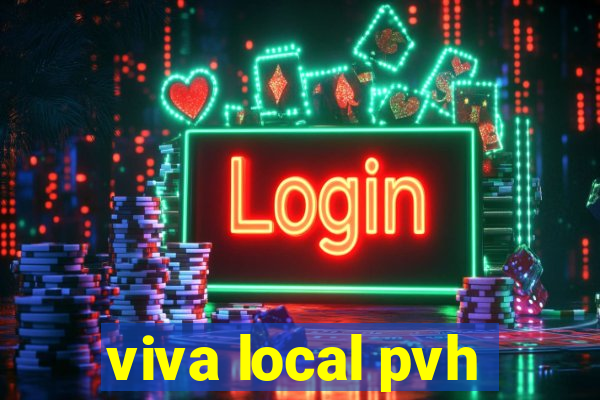 viva local pvh