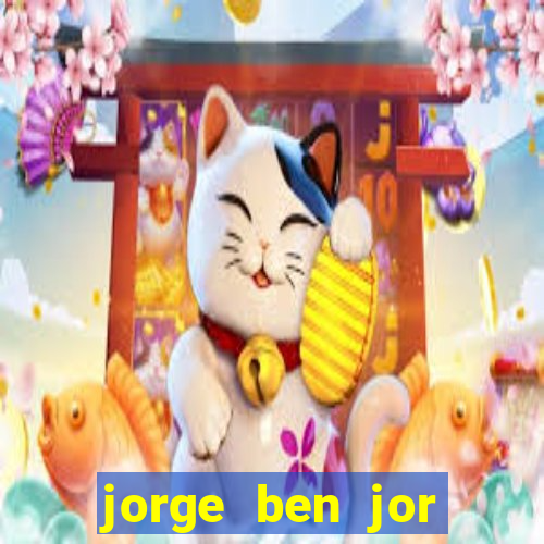 jorge ben jor fortuna estimada