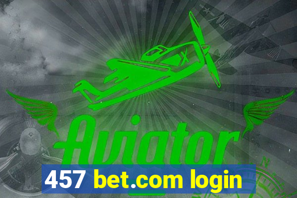 457 bet.com login