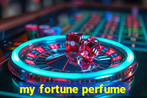 my fortune perfume