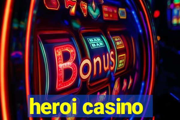 heroi casino
