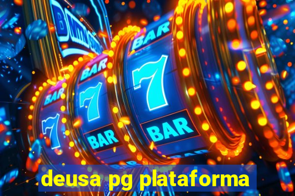 deusa pg plataforma