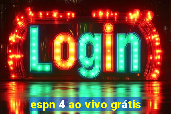 espn 4 ao vivo grátis