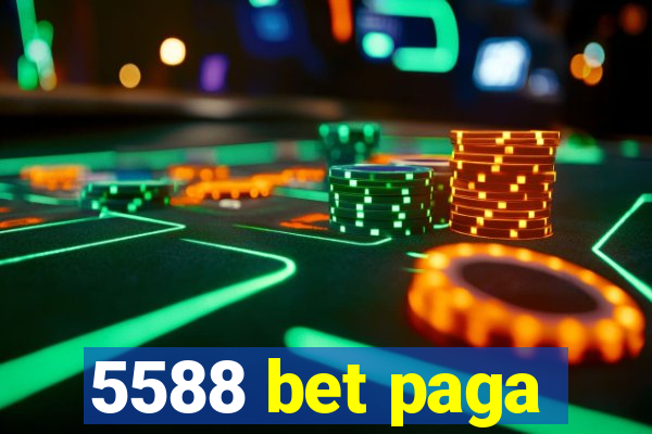 5588 bet paga