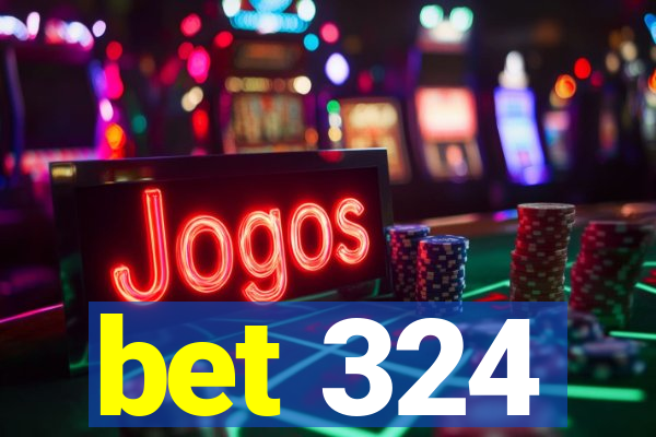 bet 324