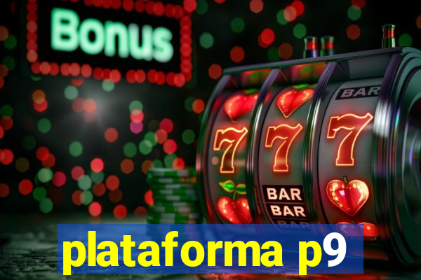 plataforma p9