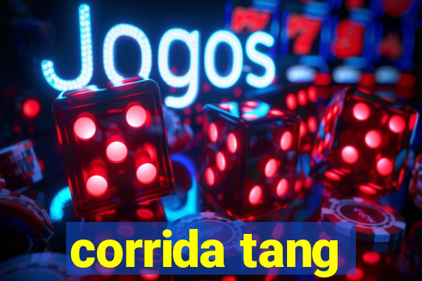 corrida tang
