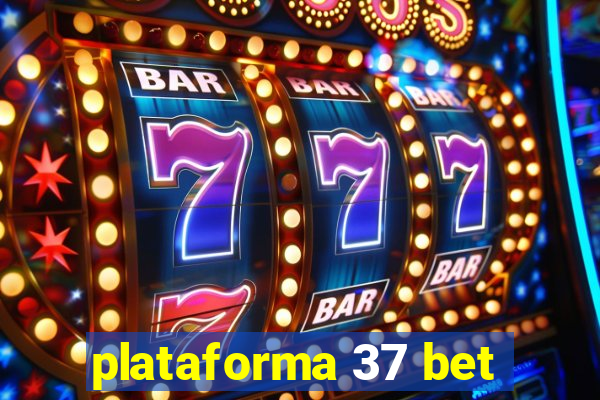 plataforma 37 bet