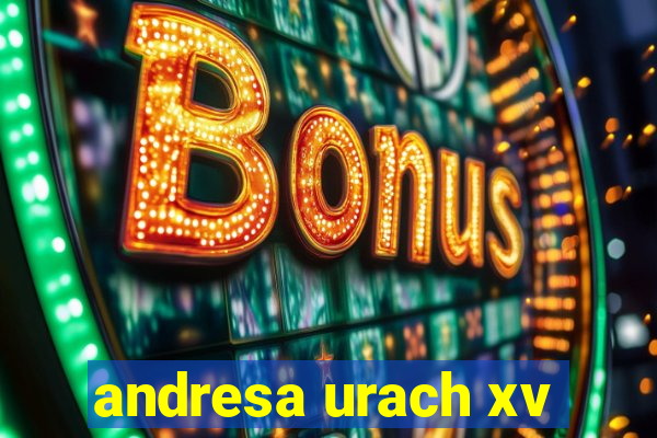 andresa urach xv