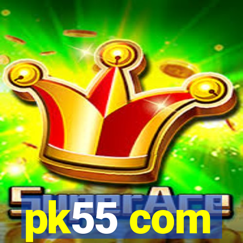 pk55 com