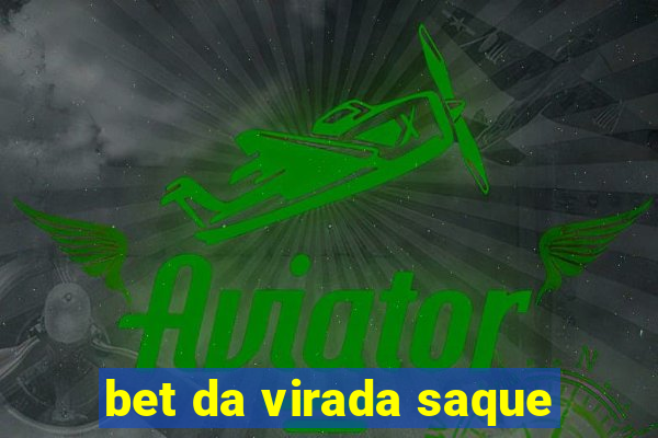bet da virada saque
