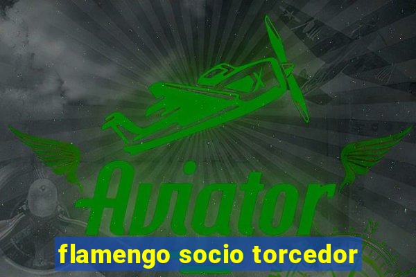 flamengo socio torcedor