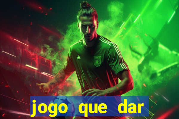 jogo que dar dinheiro no cadastro