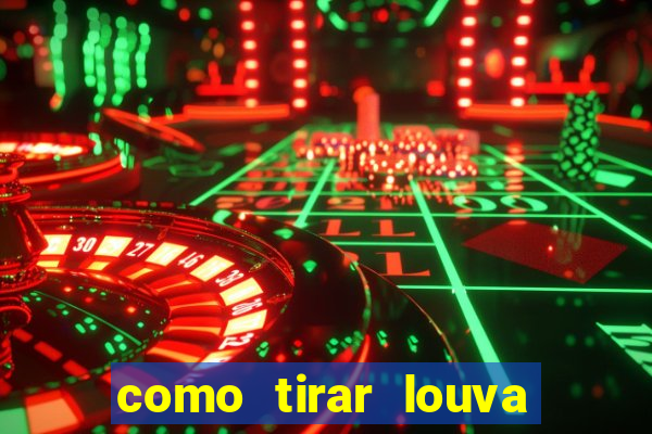 como tirar louva deus de casa