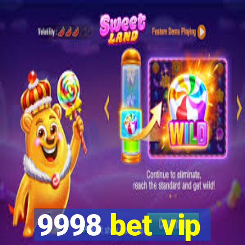 9998 bet vip