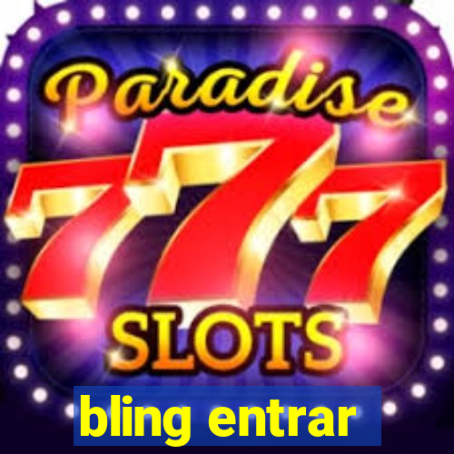 bling entrar