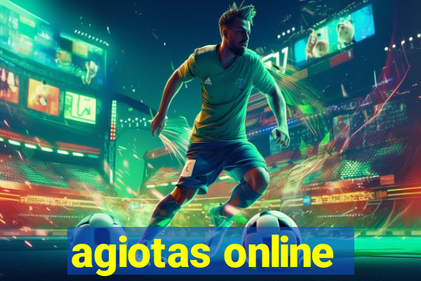 agiotas online