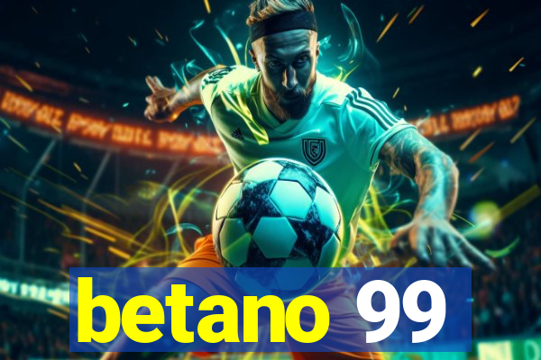 betano 99