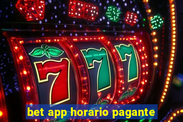 bet app horario pagante