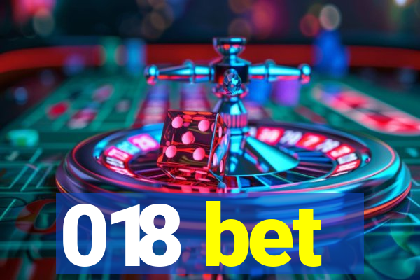 018 bet