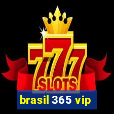 brasil 365 vip