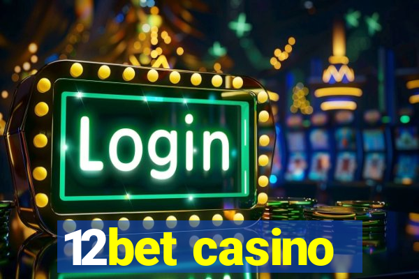12bet casino