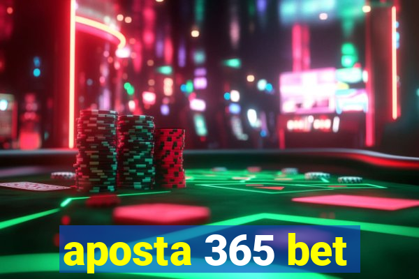 aposta 365 bet