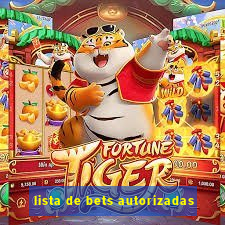 lista de bets autorizadas