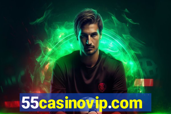 55casinovip.com