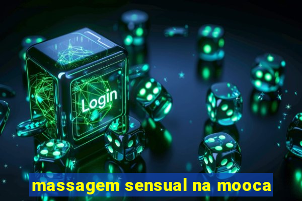 massagem sensual na mooca