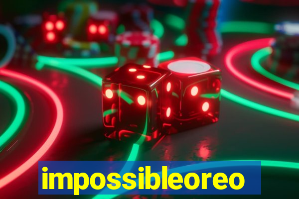 impossibleoreo