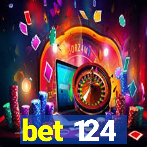 bet 124