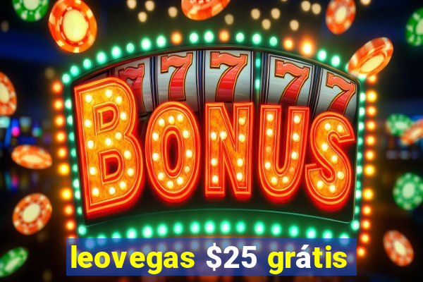 leovegas $25 grátis