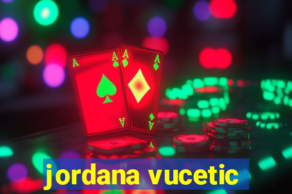 jordana vucetic